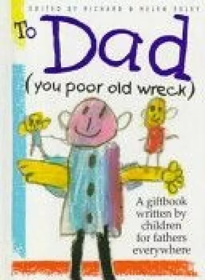 To Dad: (You Poor Old Wreck)