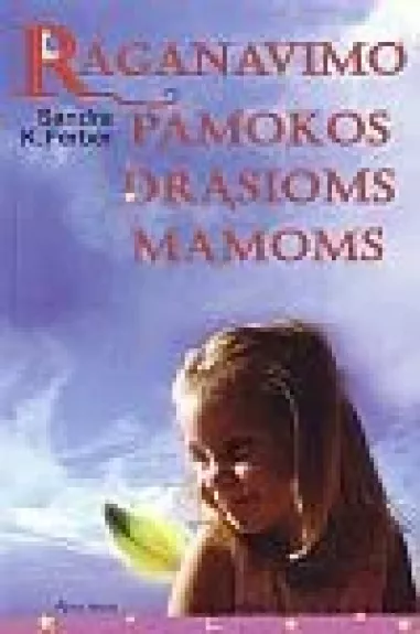 Raganavimo pamokos drąsioms mamoms - Sandra K. Ferber, knyga 1