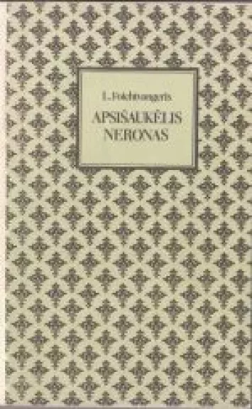 Apsišaukėlis Neronas - L. Foichtvangeris, knyga