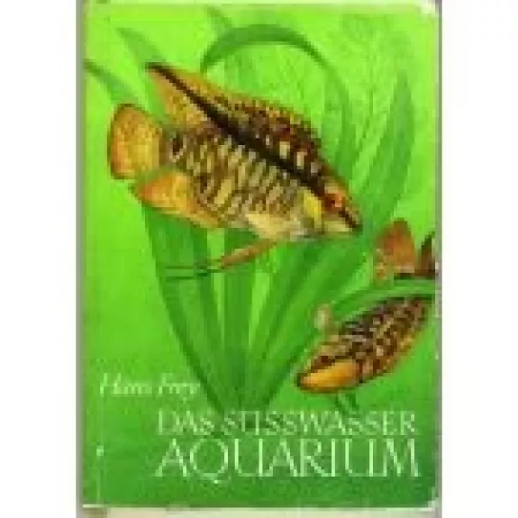 Das sūsswasser aquarium - Hans Frey, knyga