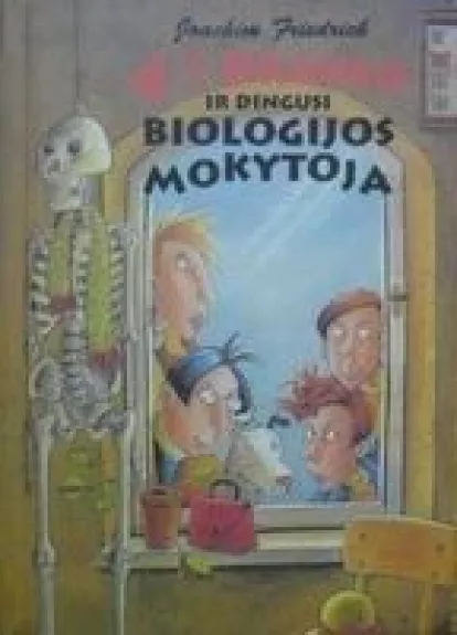 4 1/2 draugo ir dingusi biologijos mokytoja - Joachim Friedrich, knyga