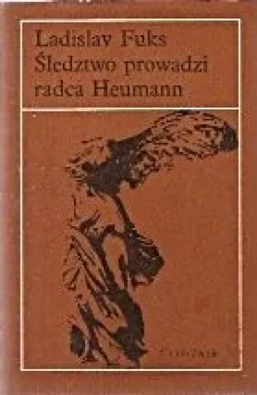 Śledztwo prowadzi radca Heumann - Ladislav Fuks, knyga