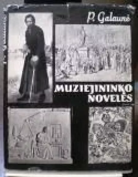 Muziejininko novelės - P. Galaunė, knyga