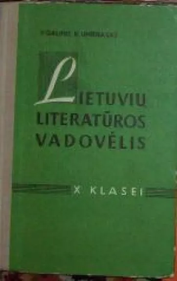 Lietuvių literatūros vadovėlis X klasei - V. Galinis, knyga