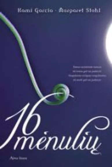 16 mėnulių - Kami Garcia, Margareth  Stohl, knyga