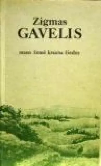 Mano žemė krauna žiedus