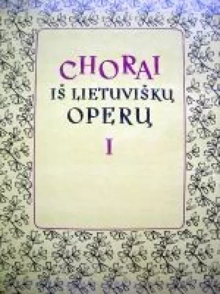 Chorai iš lietuviškų operų I - J. Geniušas, knyga