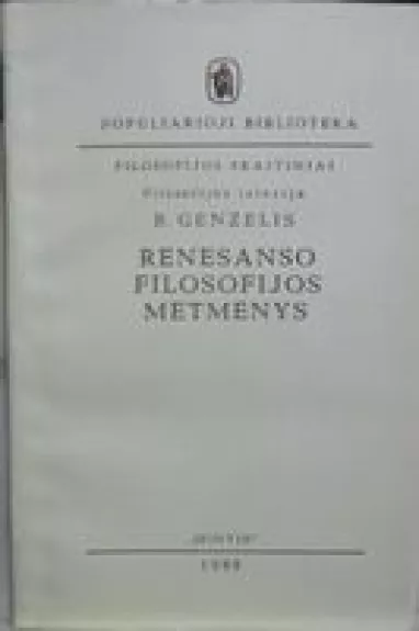 Renesanso filosofijos metmenys - B. Genzelis, knyga