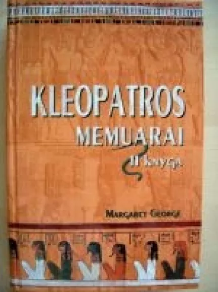 Kleopatros memuarai II knyga - Margaret George, knyga