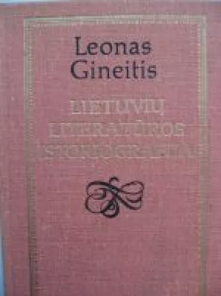 Lietuvių literatūros istoriografija (ligi 1940 m.) - Leonas Gineitis, knyga