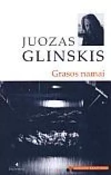 Grasos namai - Juozas Glinskis, knyga
