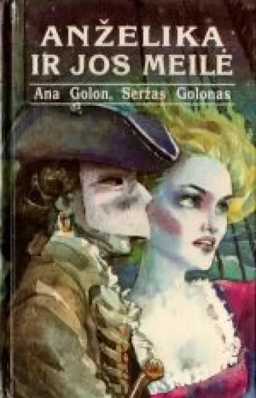Anželika ir  jos meilė - Ana Golon, Seržas  Golon, knyga