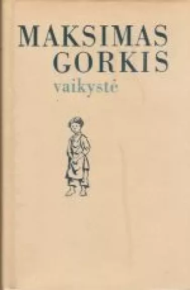 Vaikystė - Maksimas Gorkis, knyga