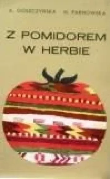 Z pomidorem w herbie