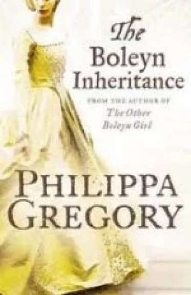 The Boleyn Inheritance - Philippa Gregory, knyga