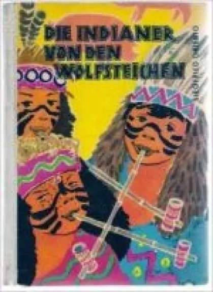 Die Indianer von den Wolfsteichen