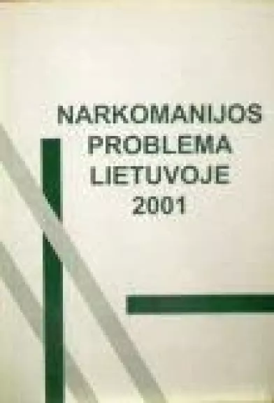 Narkomanijos problema Lietuvoje 2001 - Ona Grimalauskienė, knyga