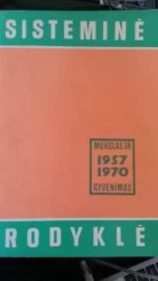 Sisteminė rodyklė. Mokslas ir gyvenimas 1957 1970