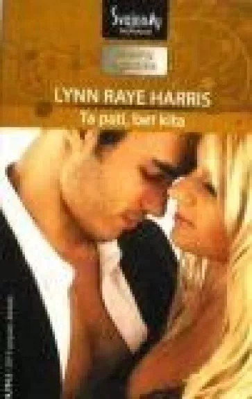 Ta pati, bet kita - Lynn Raye Harris, knyga