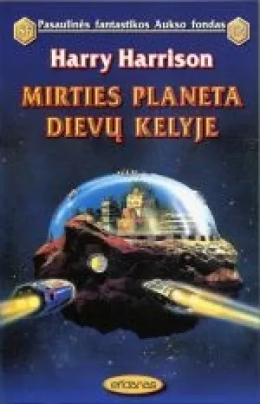 Mirties planeta dievų kelyje - Harry Harrison, knyga