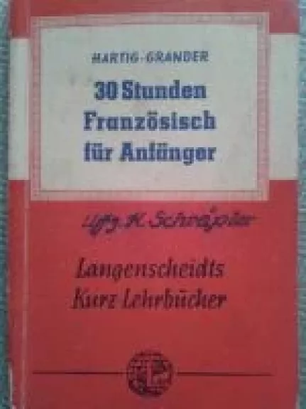 30 Stunden Franzoesisch fur Anfanger - Autorių Kolektyvas, knyga