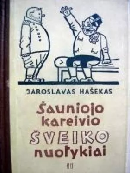 Šauniojo kareivio Šveiko nuotykiai pasauliniame kare (2 tomas) - Jaroslavas Hašekas, knyga