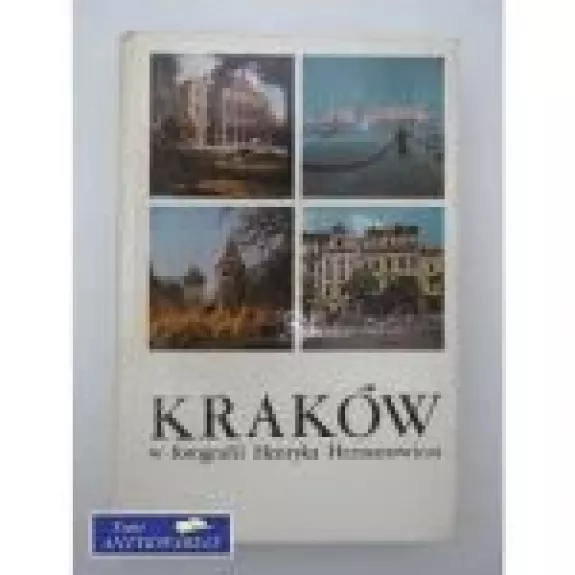 KRAKÓW W FOTOGRAFII HENRYKA HERMANOWICZA