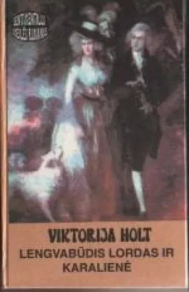 Lengvabūdis lordas ir karalienė - Viktorija Holt, knyga