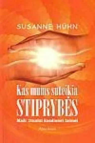 Kas mums suteikia stiprybės: maži ritualai kasdienei laimei