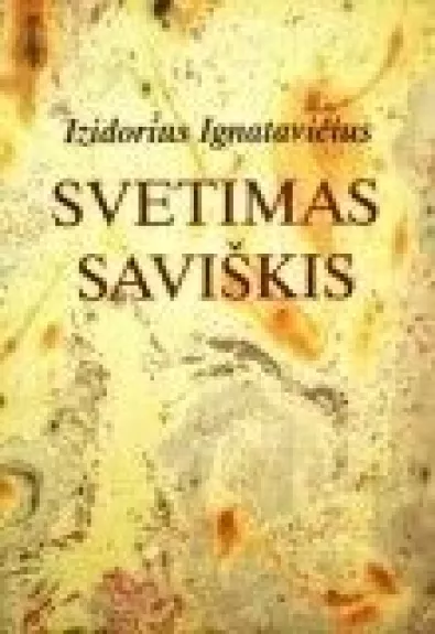 Svetimas saviškis - Izidorius Ignatavičius, knyga