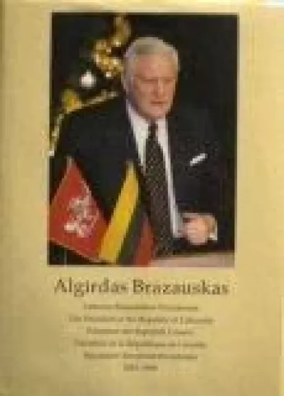 Algirdas Brazauskas-Lietuvos Respublikos Prezidentas 1993-1998 - Gediminas Ilgūnas, knyga
