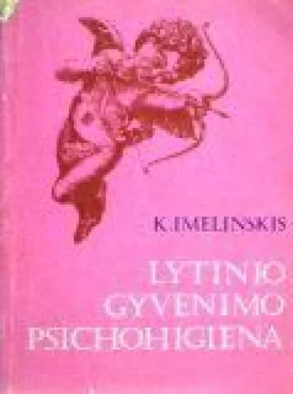 Lytinio gyvenimo psichohigiena - K. Imelinskis, knyga
