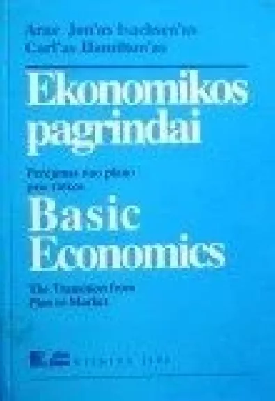 Ekonomikos pagrindai: perėjimas nuo plano prie rinkos - Arne Jon Isachsen, Carl Hamilton, knyga