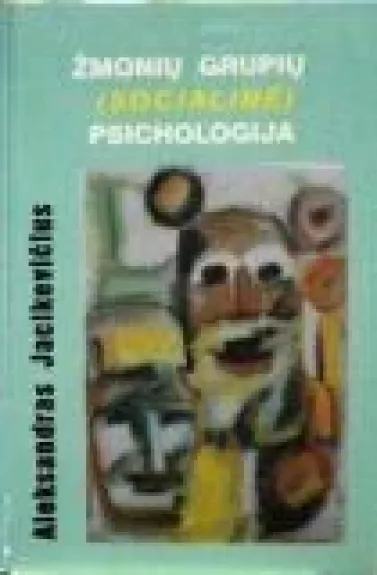 Žmonių grupių (socialinė) psichologija - Aleksandras Jacikevičius, knyga