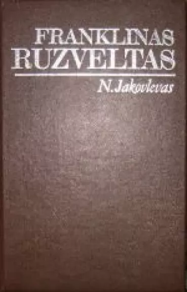 Franklinas Ruzveltas - N. Jakovlevas, knyga