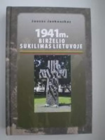 1941 m. birželio sukilimas Lietuvoje - Juozas Jankauskas, knyga