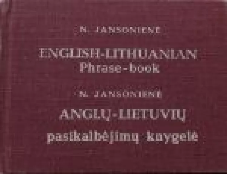 Anglų-lietuvių pasikalbėjimų knygelė - N. Jansonienė, knyga