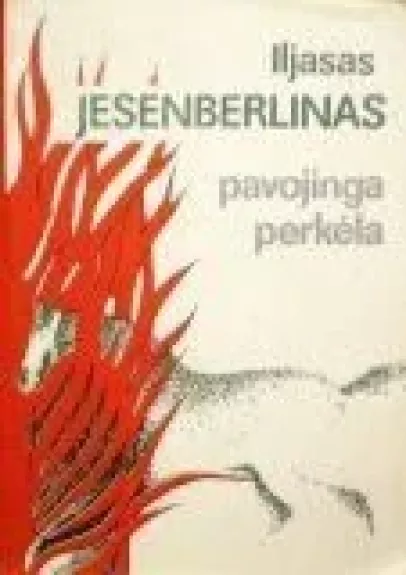 Pavojinga perkėla - Iljasas Jesenberlinas, knyga