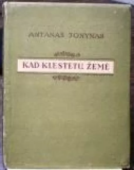 Kad klestėtų žemė - Antanas Jonynas, knyga