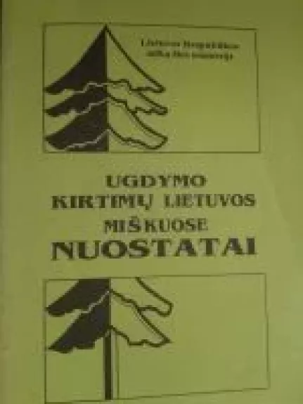 Ugdymo kirtimų Lietuvos miškuose nuostatai