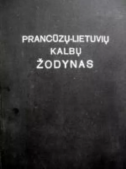 Prancūzų-lietuvių kalbų žodynas