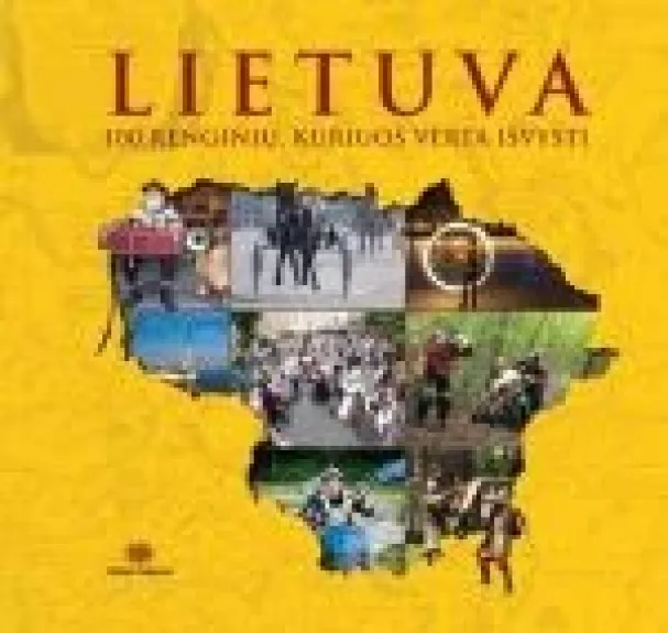 Lietuva 100 renginių, kuriuos verta išvysti - Danguolė Kandrotienė, knyga