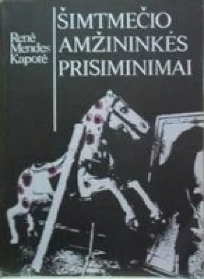 Šimtmečio amžininkės prisiminimai
