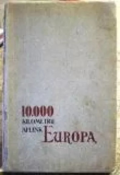10000 kilometrų aplink Europą - J. Karosas, knyga
