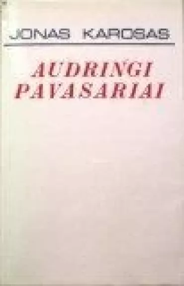 Audringi pavasariai I-II
