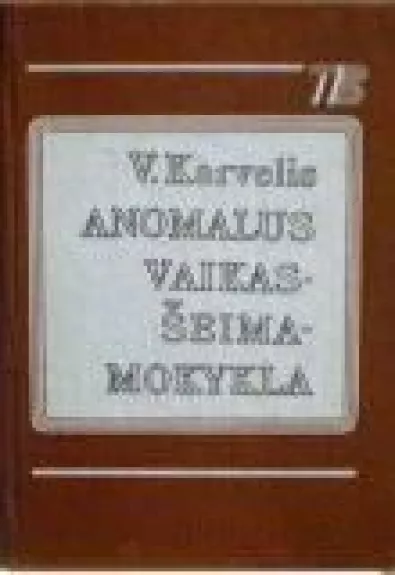 Anomalus vaikas-šeima-mokykla