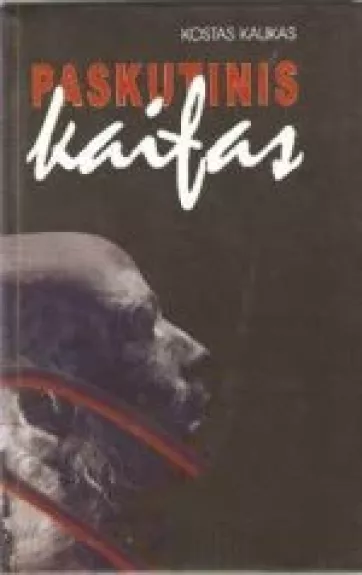 Paskutinis kaifas - Kostas Kaukas, knyga