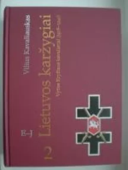Lietuvos karžygiai (2 tomas) - Vilius Kavaliauskas, knyga