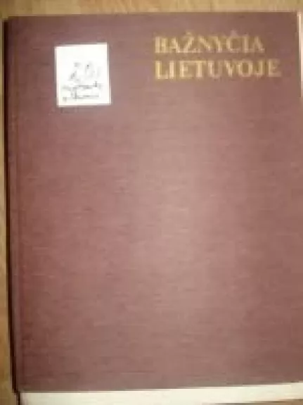 Bažnyčia Lietuvoje - V. Kazakevičius, J.  Sakalauskas, knyga
