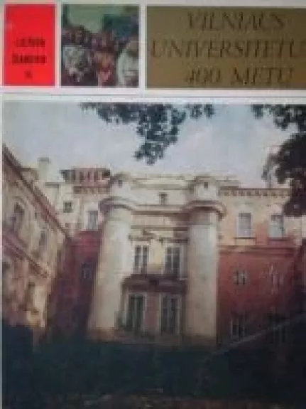 Vilniaus universitetui-400 metų - Vytautas Kazakevičius, knyga